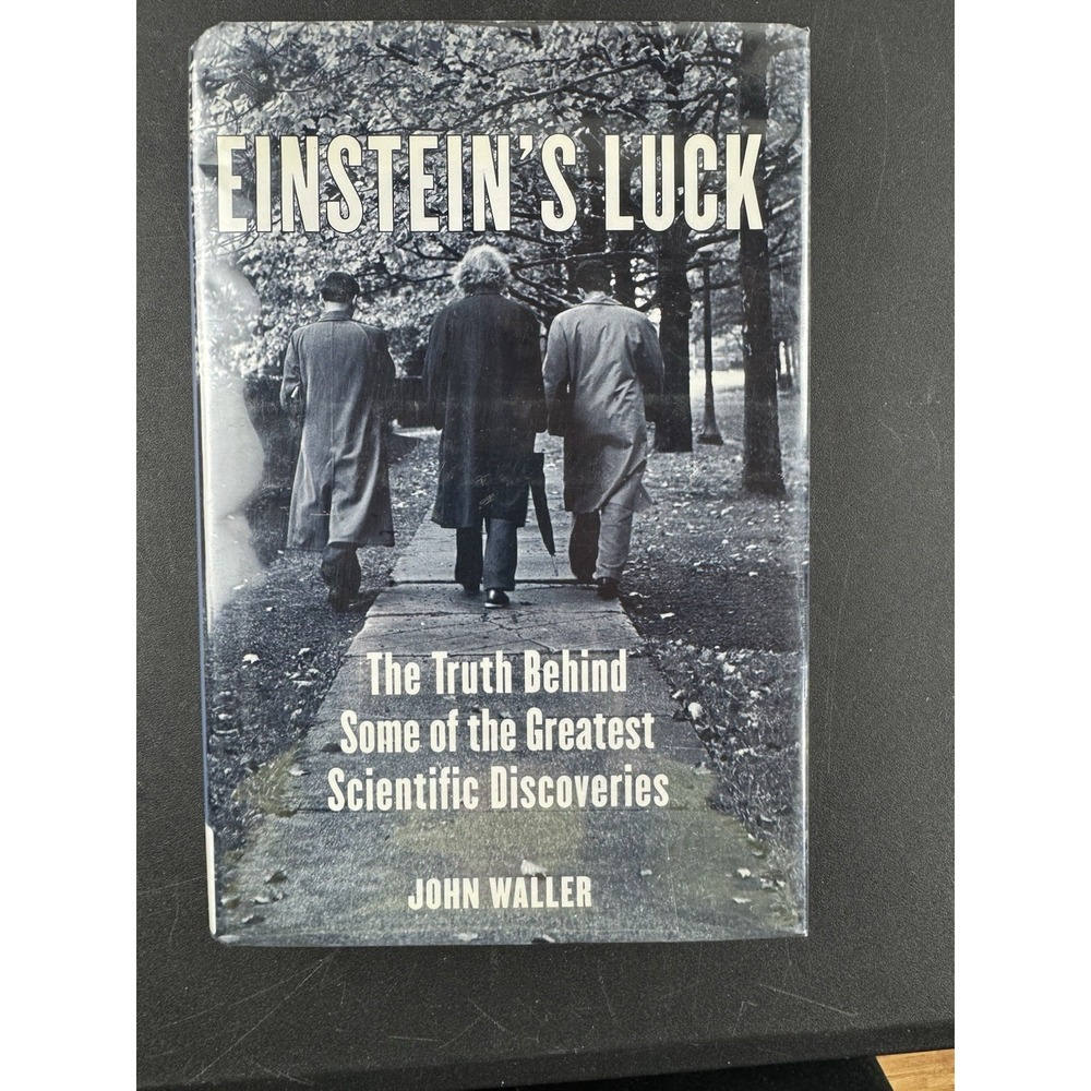 Einstein's Luck : The‎ Truth Behind Some of the Greatest Scientific Discoveries